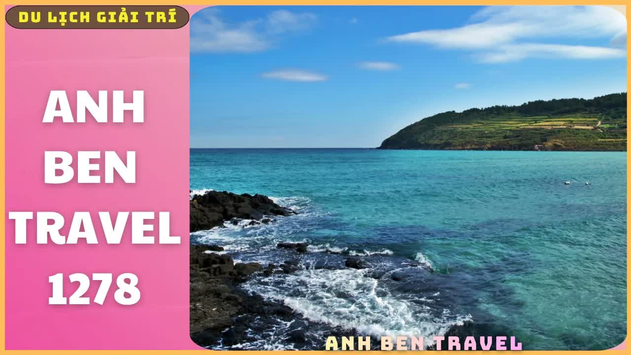 Anh Ben Travel số 1278 - Khám Phá Những Bãi Biển Đẹp Như Tranh Ở Hàn Quốc