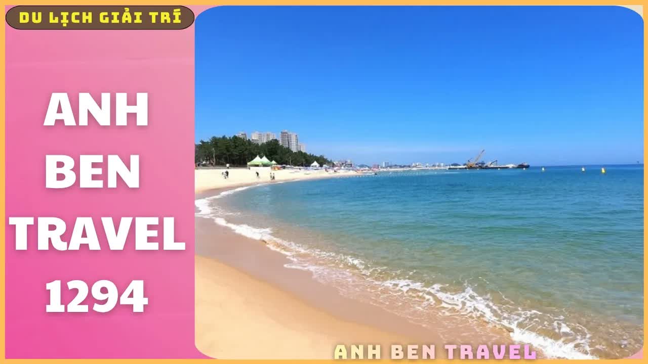 Anh Ben Travel Số 1294 - Tận Hưởng Mùa Hè Đẳng Cấp Giữa Những Bãi Biển Hàn Quốc